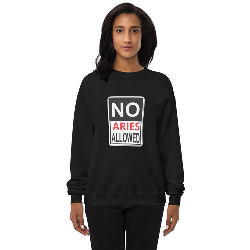 No Zodiacs allowed sweatshirt
